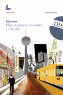 Elija su propia aventura en Berlín (es) Elija su propia aventura en Berlín (es)