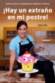 Hay un extraño en mi postre (es)