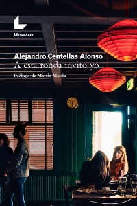 A esta ronda invito yo