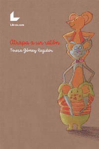 Atrapa a un ratón