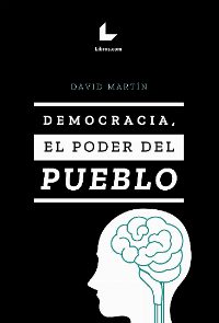 Democracia, el poder del pueblo