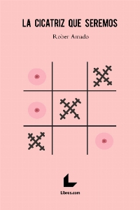 La cicatriz que seremos