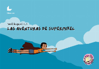 Las aventuras de Supermíkel