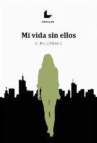 Mi vida sin ellos