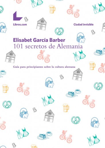 101 secretos de Alemania 101 secretos de Alemania