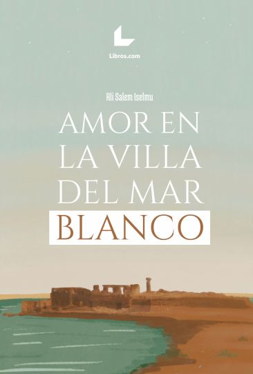 Amor en la villa del mar Blanco Amor en la villa del mar Blanco