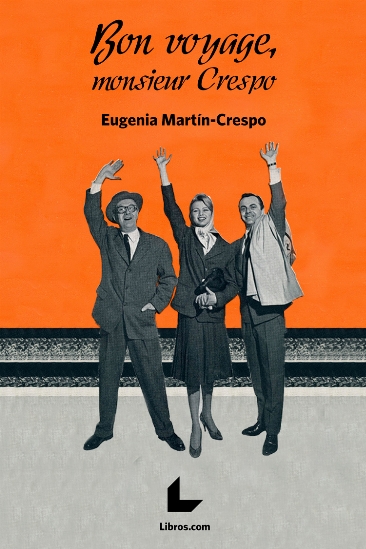Bon voyage, monsieur Crespo Bon voyage, monsieur Crespo