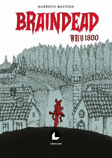 Braindead año 1800 Braindead año 1800