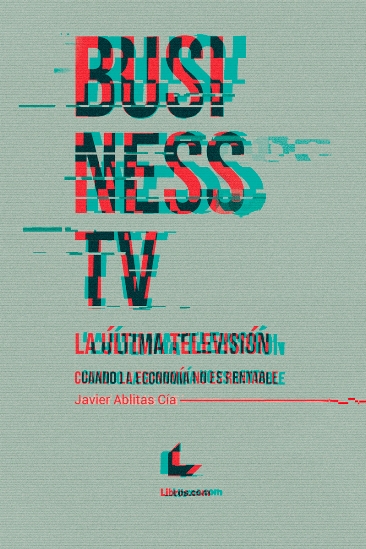 Business TV, la última televisión Business TV, la última televisión
