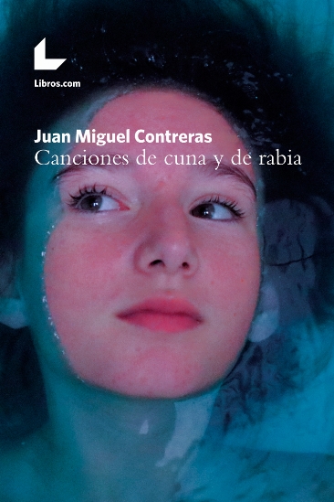 Canciones de cuna y de rabia Canciones de cuna y de rabia