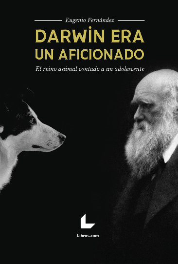 Darwin era un aficionado Darwin era un aficionado