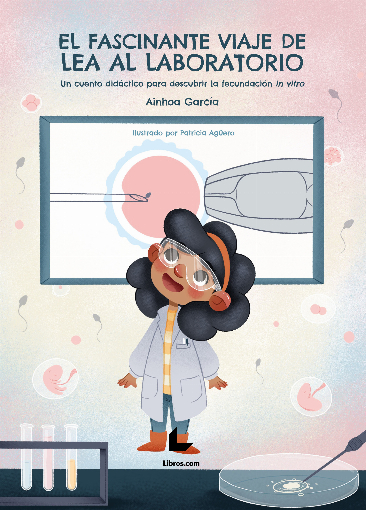 El fascinante viaje de Lea al laboratorio El fascinante viaje de Lea al laboratorio