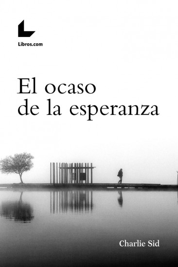 El ocaso de la esperanza El ocaso de la esperanza