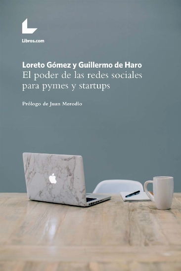 El Poder de las Redes Sociales para Pymes y Startups El Poder de las Redes Sociales para Pymes y Startups