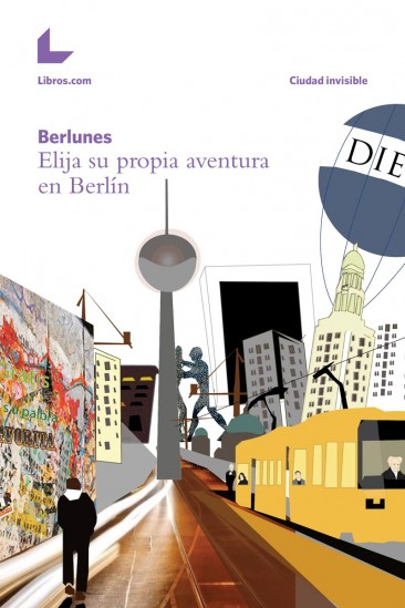 Elija su propia aventura en Berlín Elija su propia aventura en Berlín