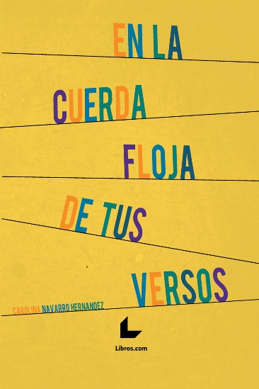 En la cuerda floja de tus versos En la cuerda floja de tus versos