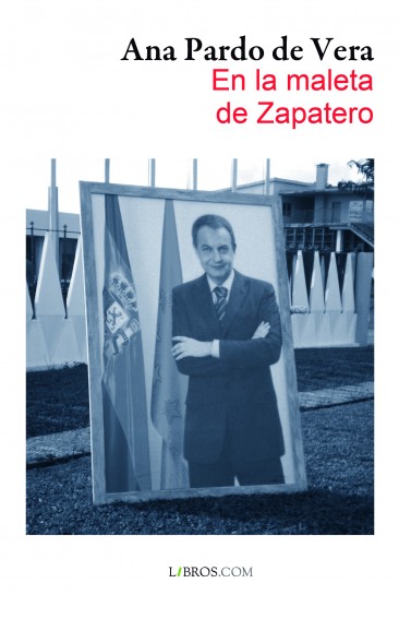En la maleta de Zapatero En la maleta de Zapatero