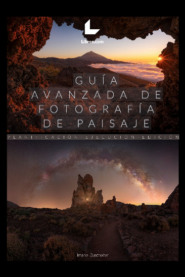 Guía avanzada de fotografía de paisaje Guía avanzada de fotografía de paisaje