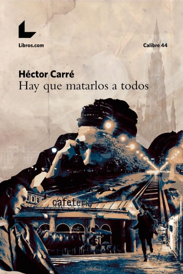 Hay que matarlos a todos Hay que matarlos a todos