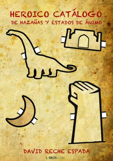 Heroico catálogo de hazañas y estados de ánimo Heroico catálogo de hazañas y estados de ánimo