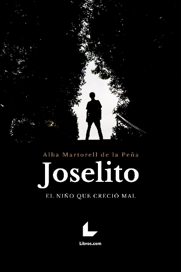 Joselito. El niño que creció mal
