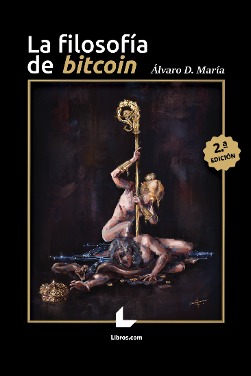 La filosofía de bitcoin (2 ed.)