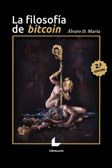 La filosofía de bitcoin (2 ed.) La filosofía de bitcoin (2 ed.)