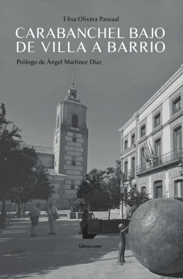 Carabanchel Bajo. De villa a barrio Carabanchel Bajo. De villa a barrio