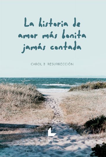 La historia de amor más bonita jamás contada La historia de amor más bonita jamás contada