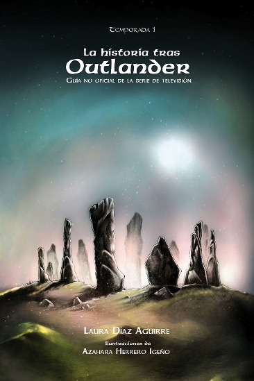 La historia tras Outlander. Temporada 1 La historia tras Outlander. Temporada 1