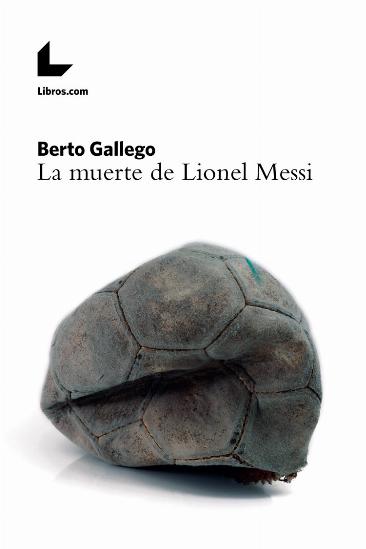 La muerte de Lionel Messi La muerte de Lionel Messi