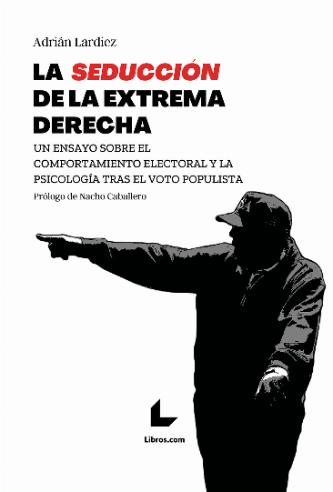 La seducción de la extrema derecha La seducción de la extrema derecha