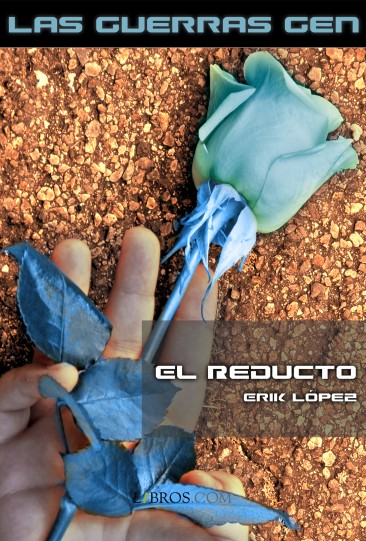 Las guerras Gen: El Reducto Las guerras Gen: El Reducto