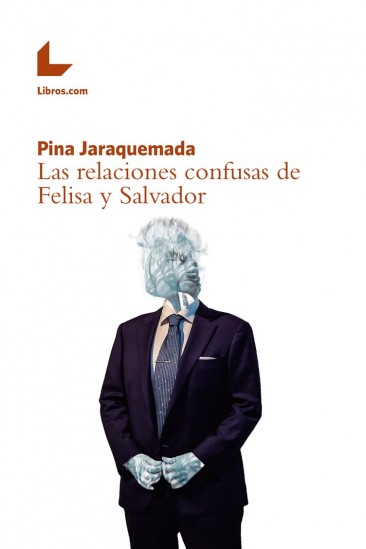 Las relaciones confusas de Felisa y Salvador