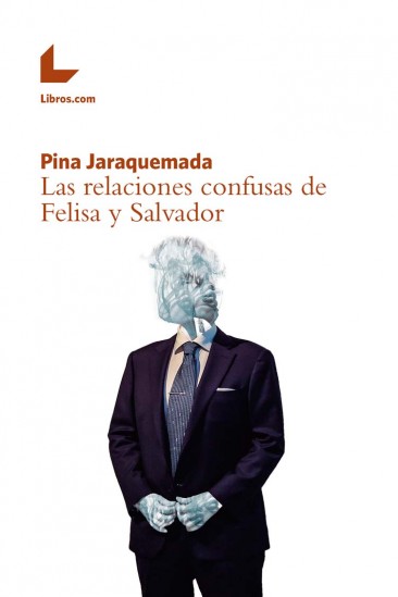 Las relaciones confusas de Felisa y Salvador Las relaciones confusas de Felisa y Salvador