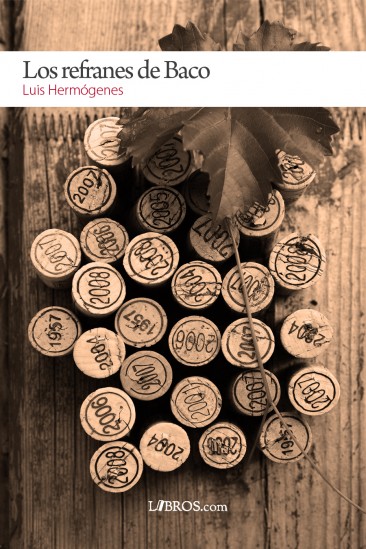 Los refranes de Baco Los refranes de Baco