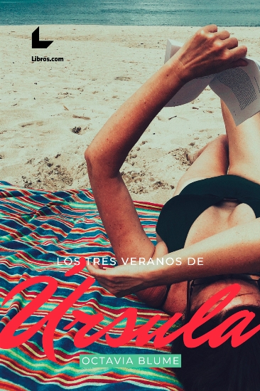 Los tres veranos de Úrsula Los tres veranos de Úrsula
