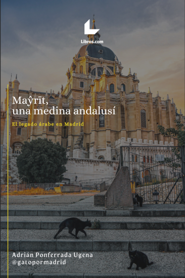 Mayrit, una medina andalusí Mayrit, una medina andalusí
