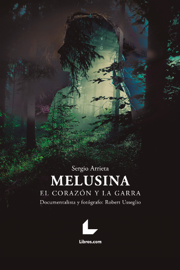 Melusina: el corazón y la garra Melusina: el corazón y la garra
