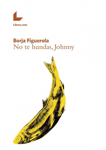 No te hundas, Johnny No te hundas, Johnny