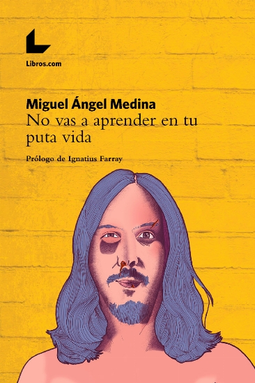 No vas a aprender en tu puta vida No vas a aprender en tu puta vida