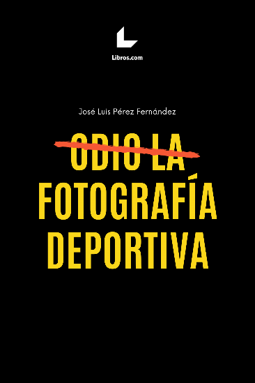 Odio la fotografía deportiva Odio la fotografía deportiva