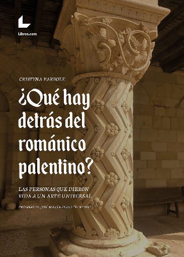 ¿Qué hay detrás del románico palentino? ¿Qué hay detrás del románico palentino?