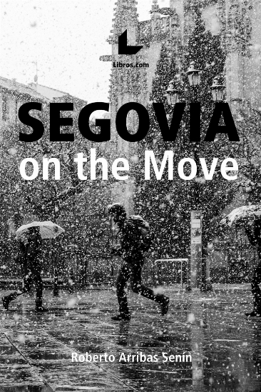 Segovia On The Move Segovia On The Move
