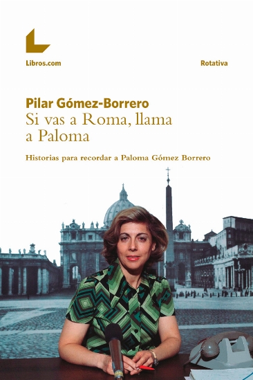 Si vas a Roma, llama a Paloma Si vas a Roma, llama a Paloma