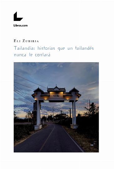 Tailandia: historias que un tailandés nunca te contará Tailandia: historias que un tailandés nunca te contará