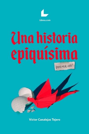 Una historia epiquísima (pero real, ¿eh?) Una historia epiquísima (pero real, ¿eh?)