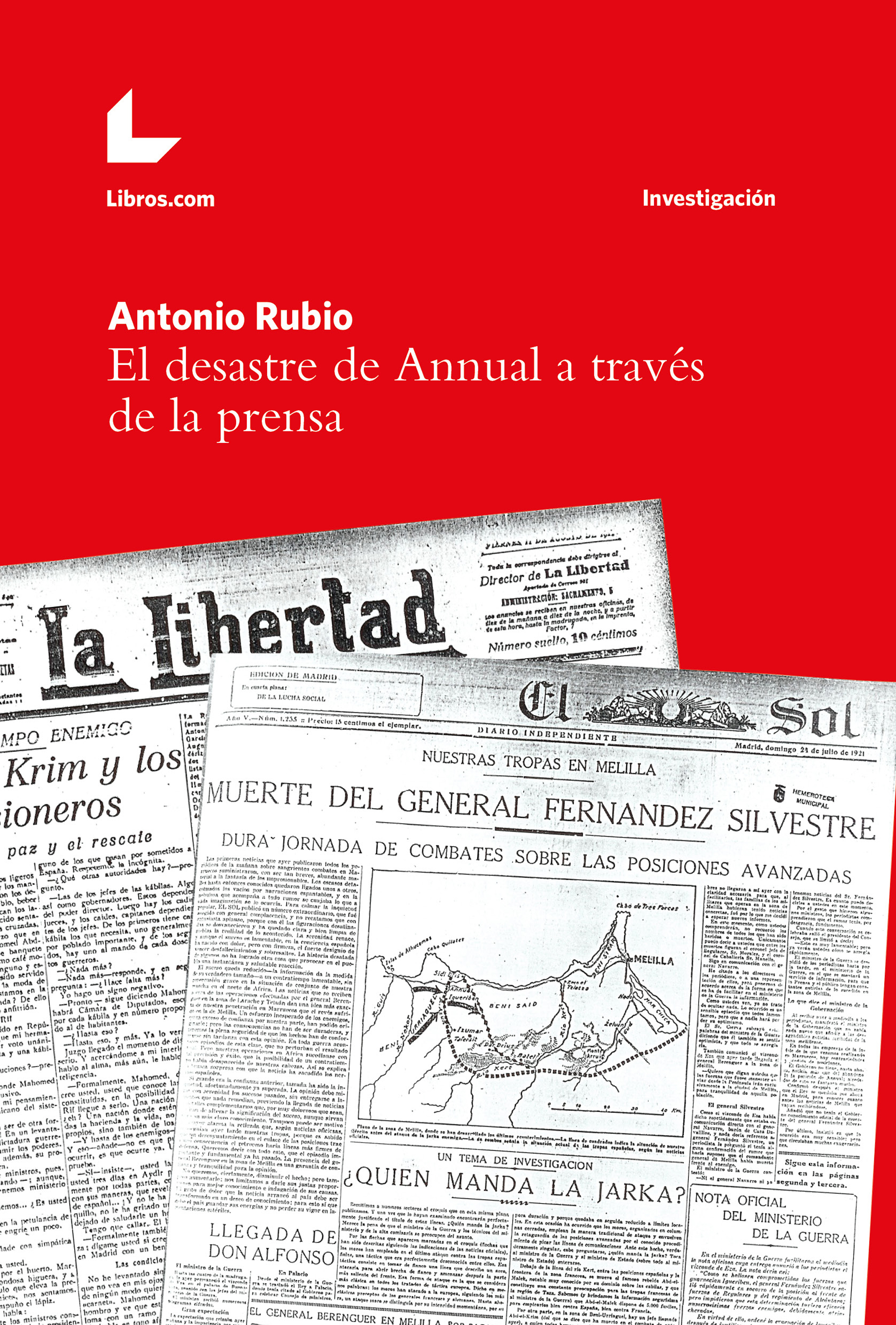 Cien años Dinkarville Sembrar Comprar El desastre de Annual a través de la prensa, de Antonio Rubio -  Editorial Libros.com
